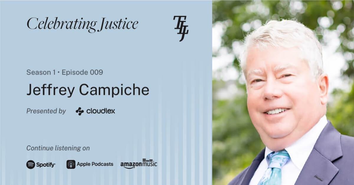 Jeffrey Campiche "Celebrating Justice" Ep. 09