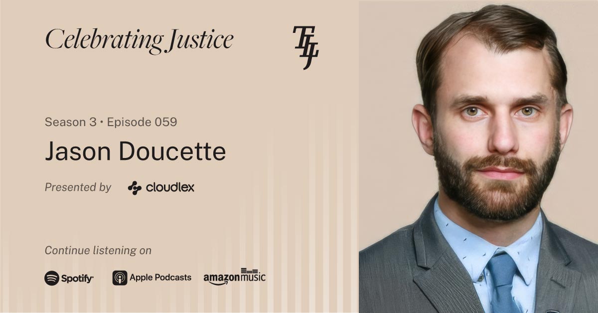 Jason Doucette | "Celebrating Justice" Ep. 59