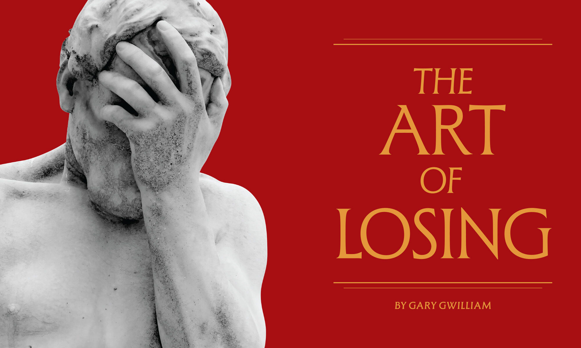 The Art of Losing - by Gary Gwilliam